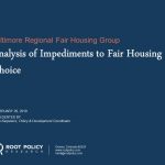 Slide with a blue background titled "Baltimore Regional Fair Housing Group: Analysis of Impediments to Fair Housing Choice." Presented by Root Policy Research, with contact info and date February 29, 2019.
