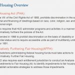A slide titled "Fair Housing Overview" summarizes the Fair Housing Act, its requirements, later amendments, and the Affirmatively Furthering Fair Housing (AFFH) rule in brief bullet points.