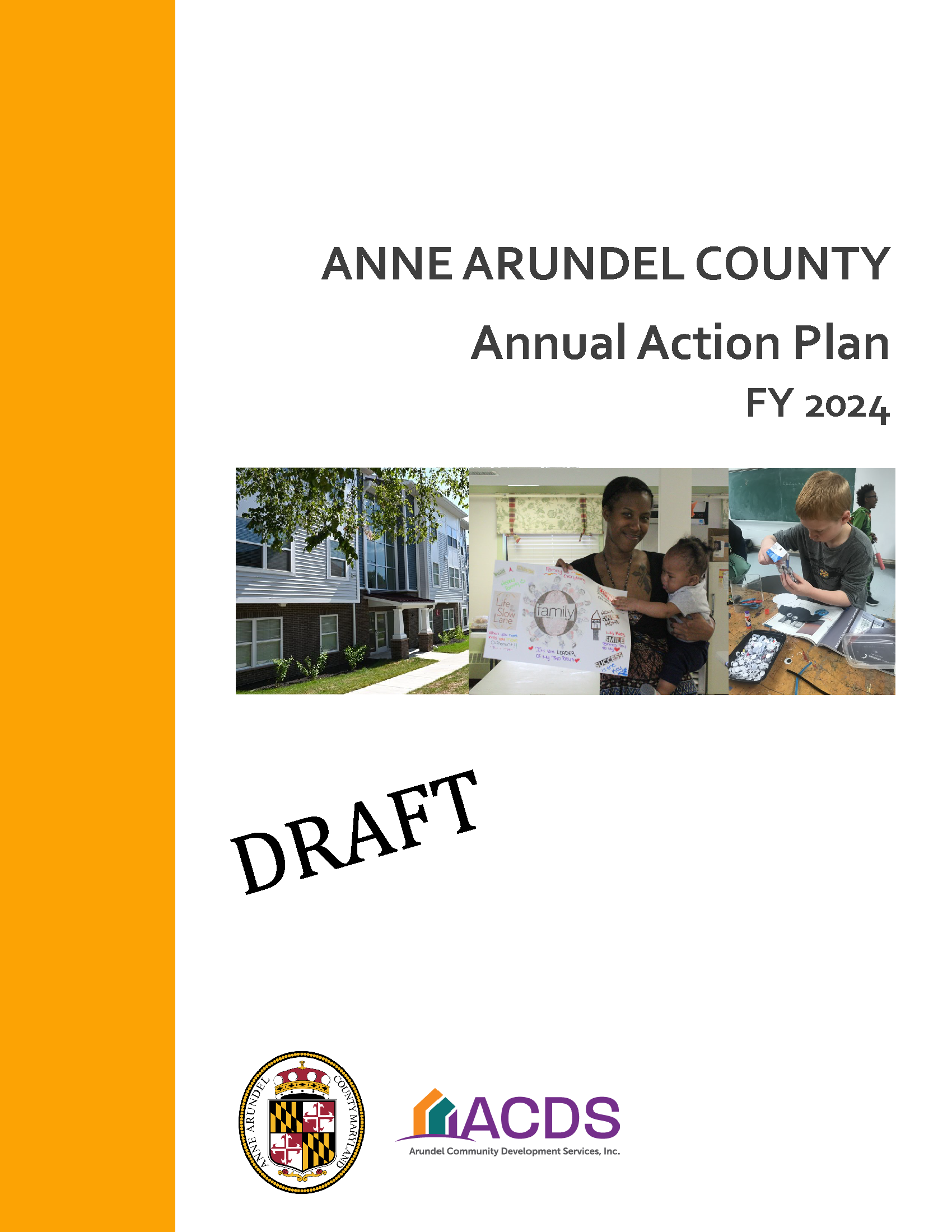 Cover page for the Anne Arundel County Annual Action Plan FY 2024, featuring three photos: apartments, a woman with a child, and children painting. Includes “DRAFT” text, county seal, and ACDS logo on a white and orange background.